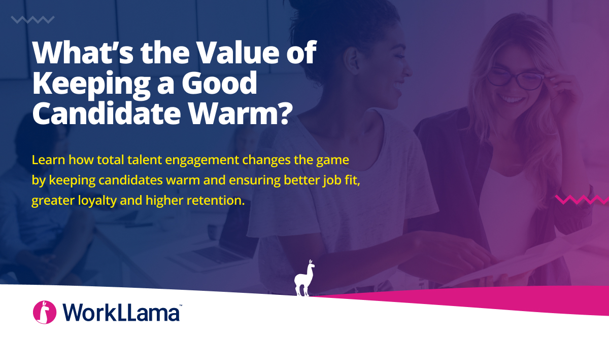 Keeping Candidates Warm and Engaged | WorkLLama